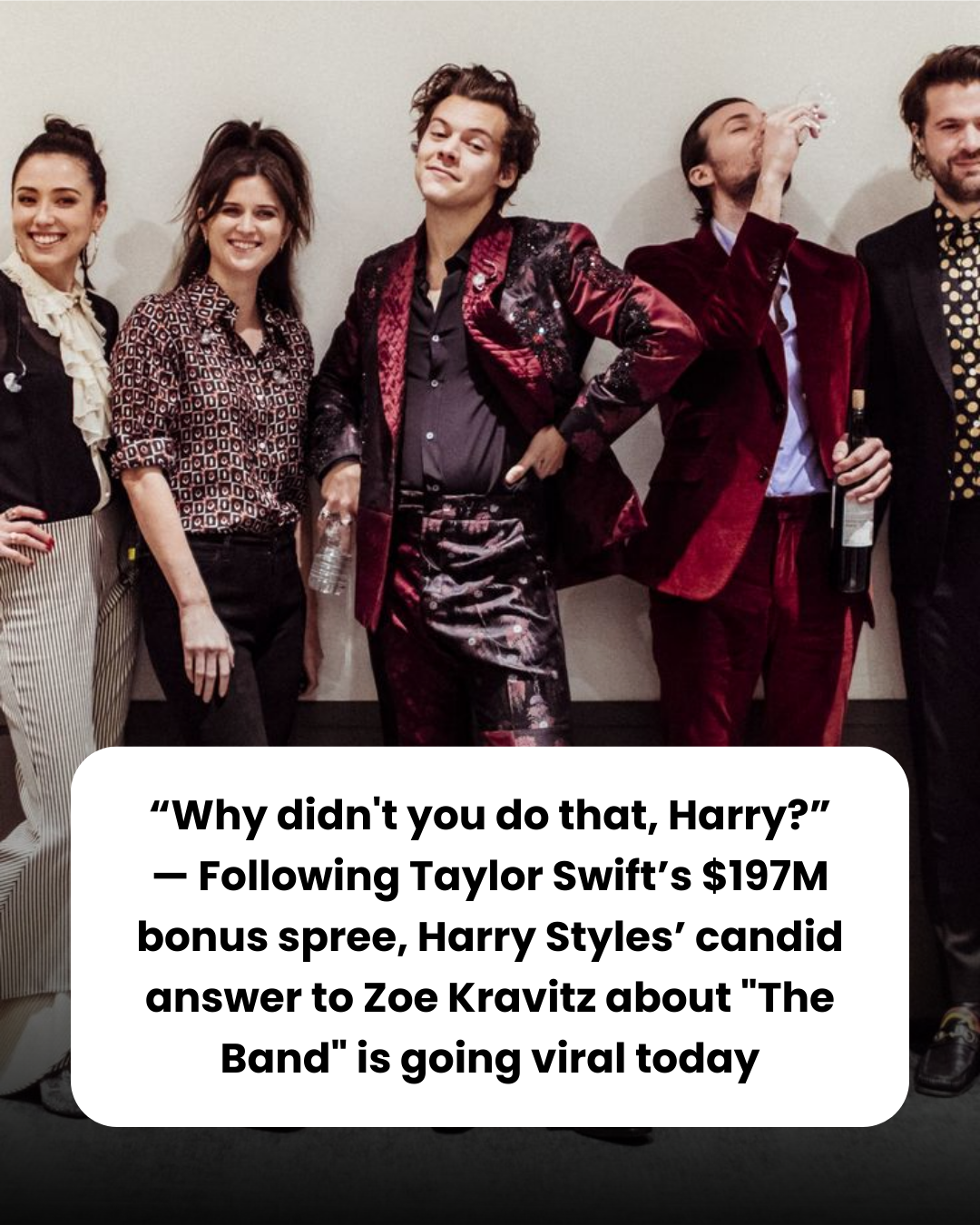 “Why didn’t you do that, Harry?” — Following Taylor Swift’s $197M bonus spree, Harry Styles’ candid answer to Zoe Kravitz about “The Band” is going viral today