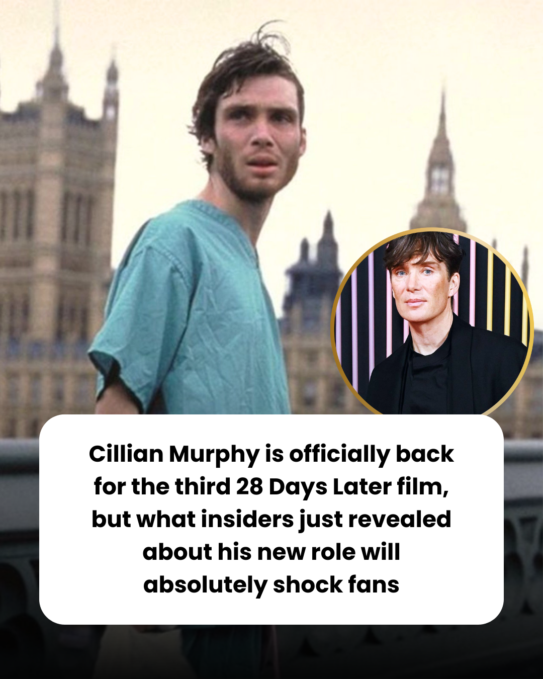 Cillian Murphy is officially back for the third 28 Days Later film, but what insiders just revealed about his new role will absolutely shock fans.
