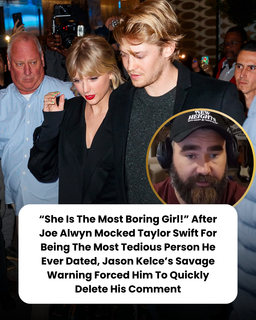 “She Is The Most Boring Girl!” After Joe Alwyn Mocked Taylor Swift For Being The Most Tedious Person He Ever Dated, Jason Kelce’s Savage Warning Forced Him To Quickly Delete His Comment