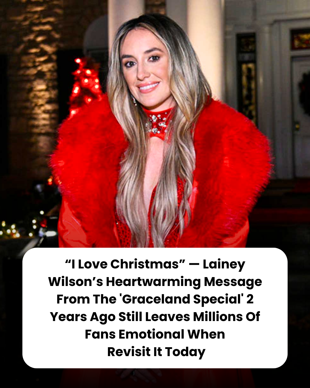 “I Love Christmas” — Lainey Wilson’s Heartwarming Message From The ‘Graceland Special’ 2 Years Ago Still Leaves Millions Of Fans Emotional When  Revisit It Today