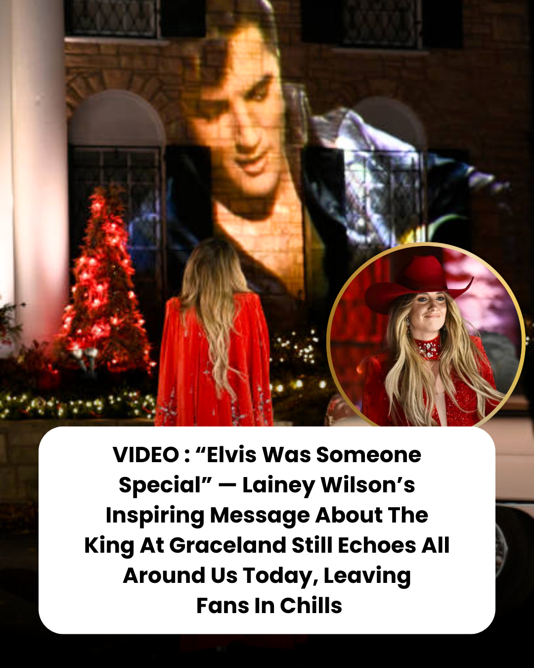 VIDEO : “Elvis Was Someone Special” — Lainey Wilson’s Inspiring Message About The King At Graceland Still Echoes All Around Us Today, Leaving  Fans In Chills