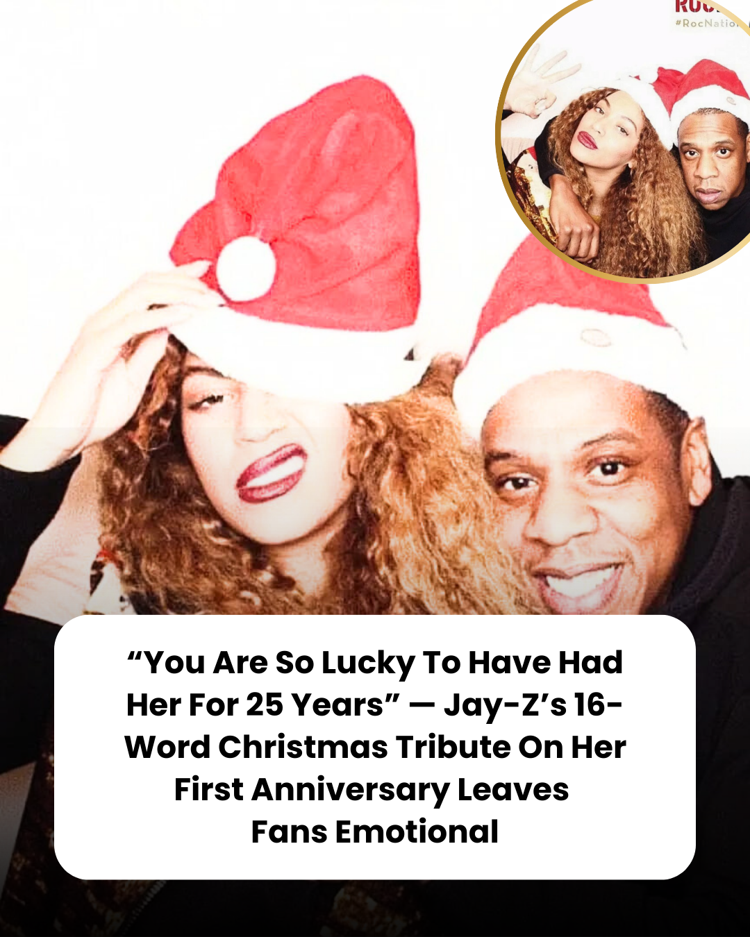 “You Are So Lucky To Have Had Her For 25 Years” — Jay-Z’s 16-Word Christmas Tribute On Her First Anniversary Leaves  Fans Emotional