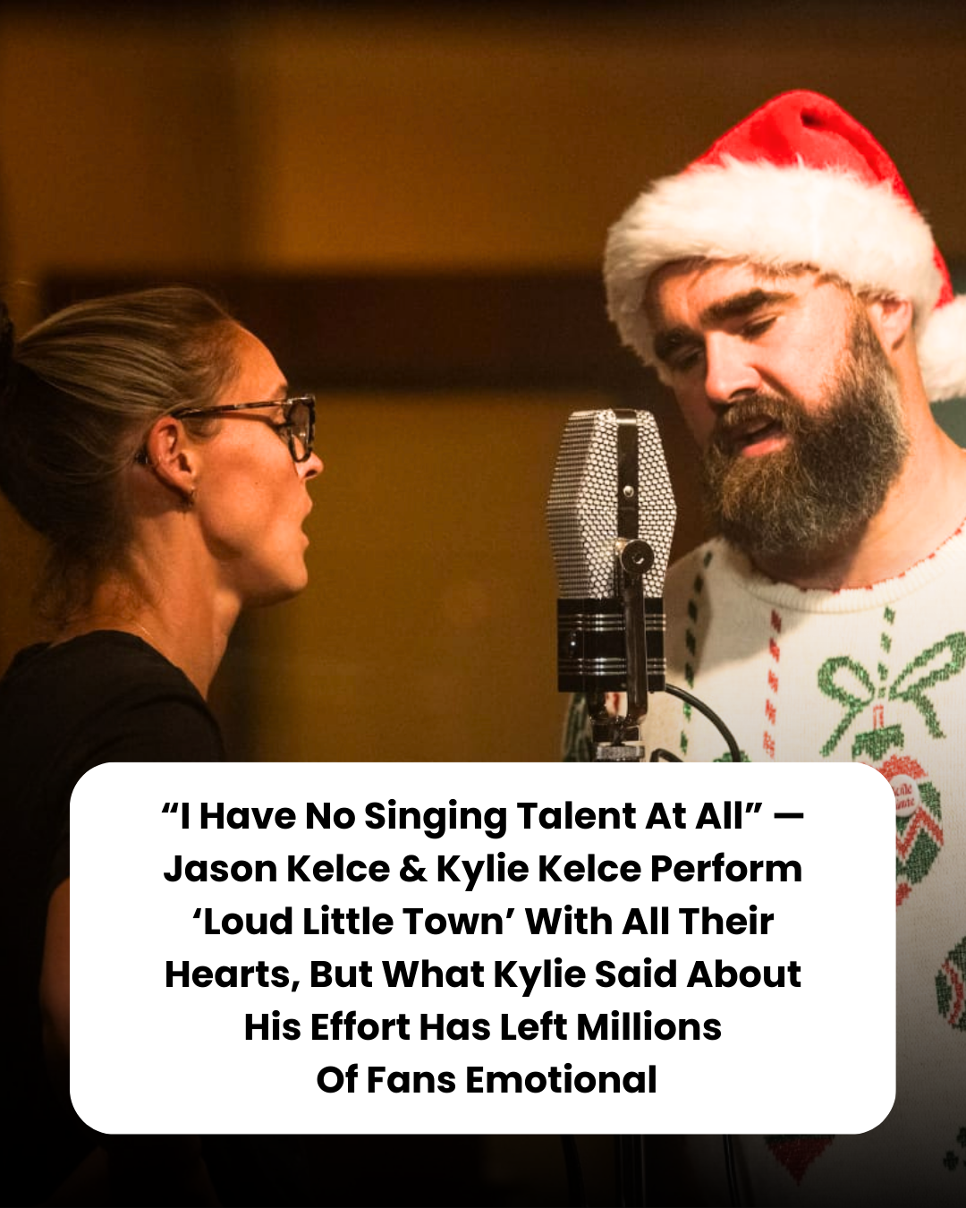 “I Have No Singing Talent At All” — Jason Kelce & Kylie Kelce Perform ‘Loud Little Town’ With All Their Hearts, But What Kylie Said About His Effort Has Left Millions  Of Fans Emotional
