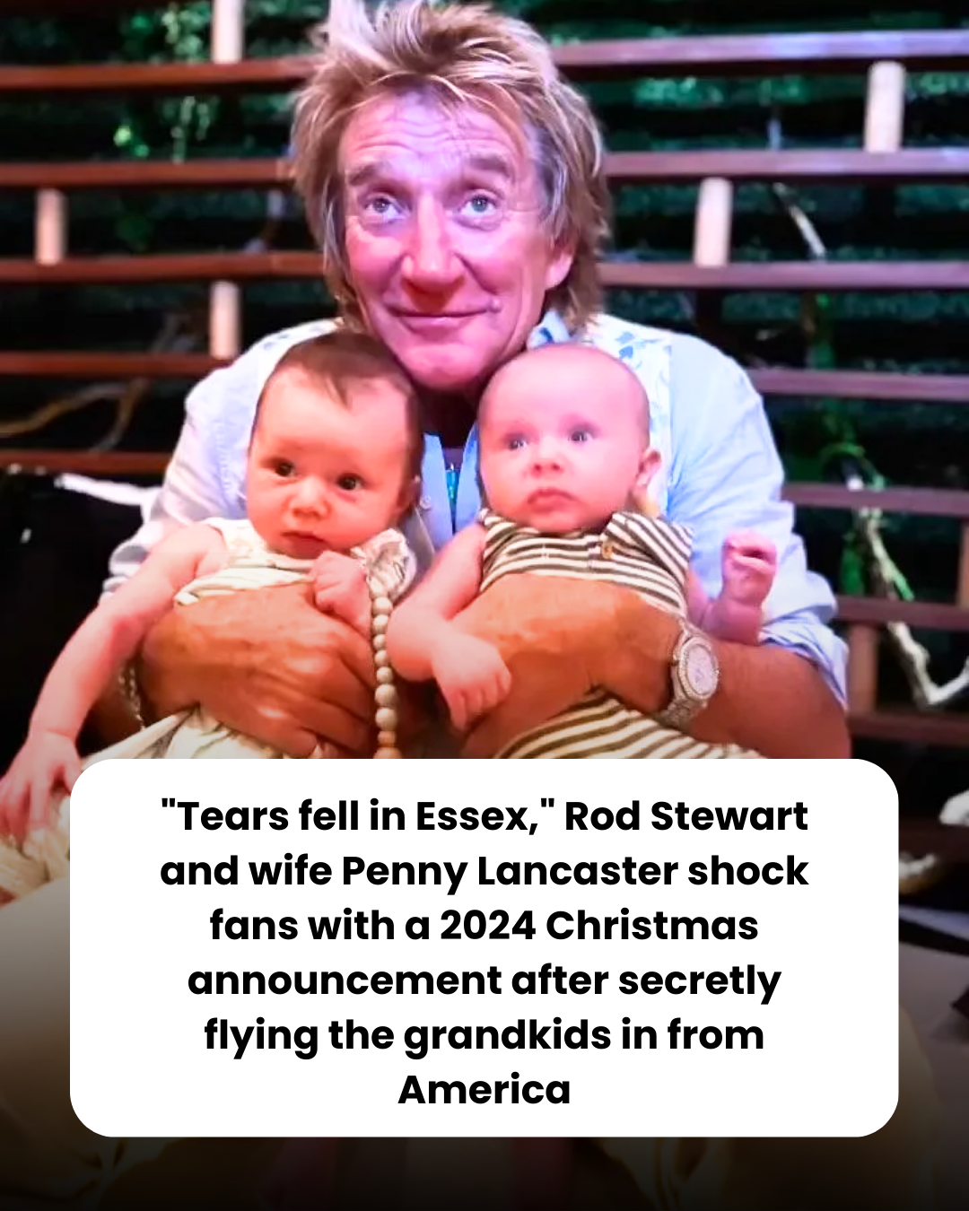 “Tears fell in Essex,” Rod Stewart and wife Penny Lancaster shock fans with a 2024 Christmas announcement after secretly flying the grandkids in from America