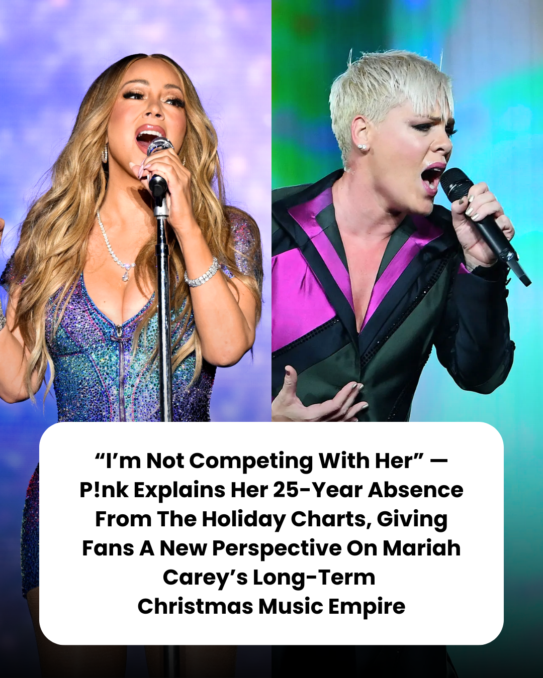 “I’m Not Competing With Her” — P!nk Explains Her 25-Year Absence From The Holiday Charts, Giving Fans A New Perspective On Mariah Carey’s Long-Term  Christmas Music Empire