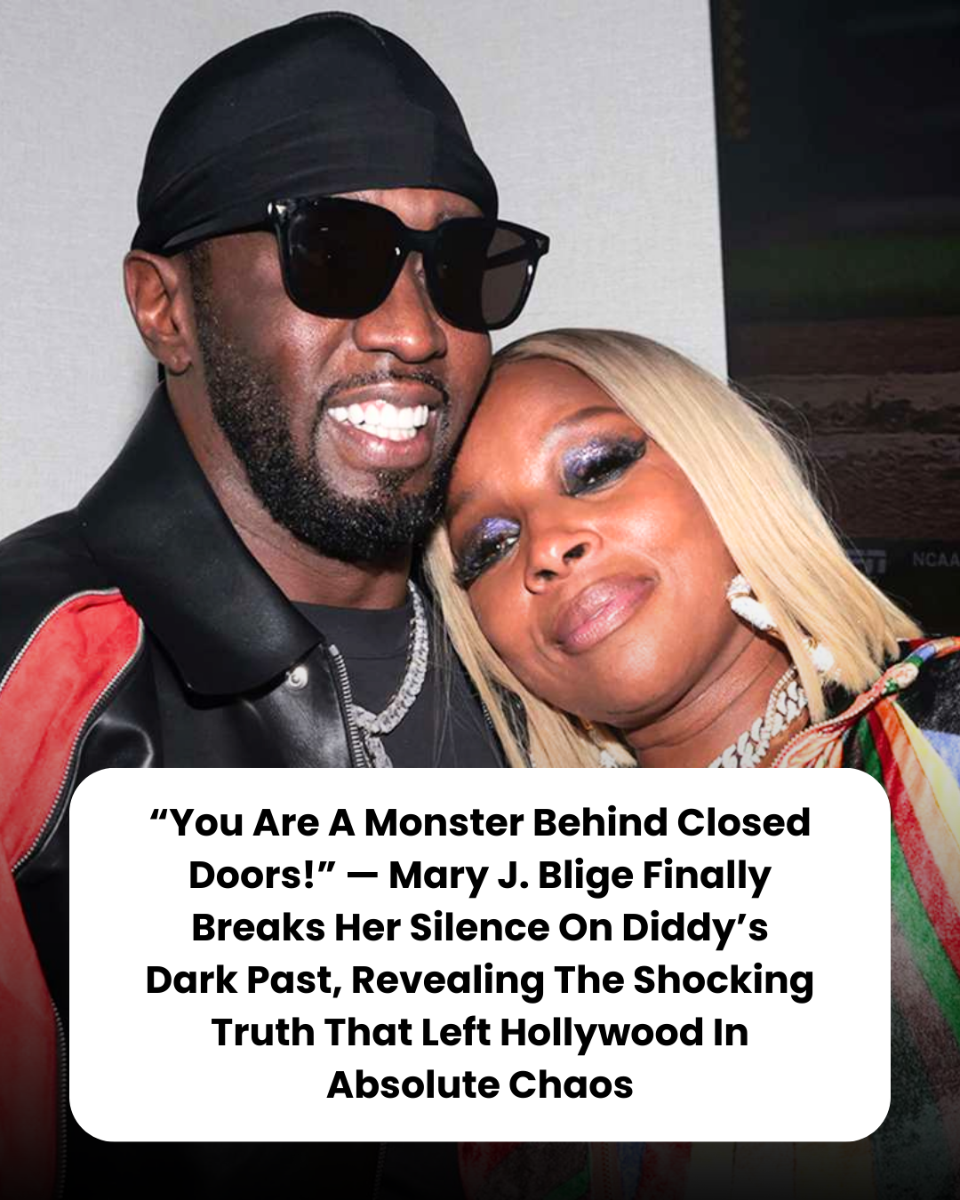 “You Are A Monster Behind Closed Doors!” — Mary J. Blige Finally Breaks Her Silence On Diddy’s Dark Past, Revealing The Shocking Truth That Left Hollywood In Absolute Chaos