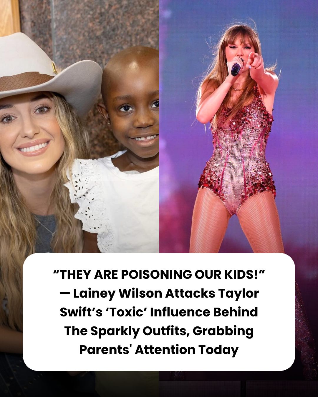 “THEY ARE POISONING OUR KIDS!” — Lainey Wilson Attacks Taylor Swift’s ‘Toxic’ Influence Behind The Sparkly Outfits, Grabbing Parents’ Attention Today