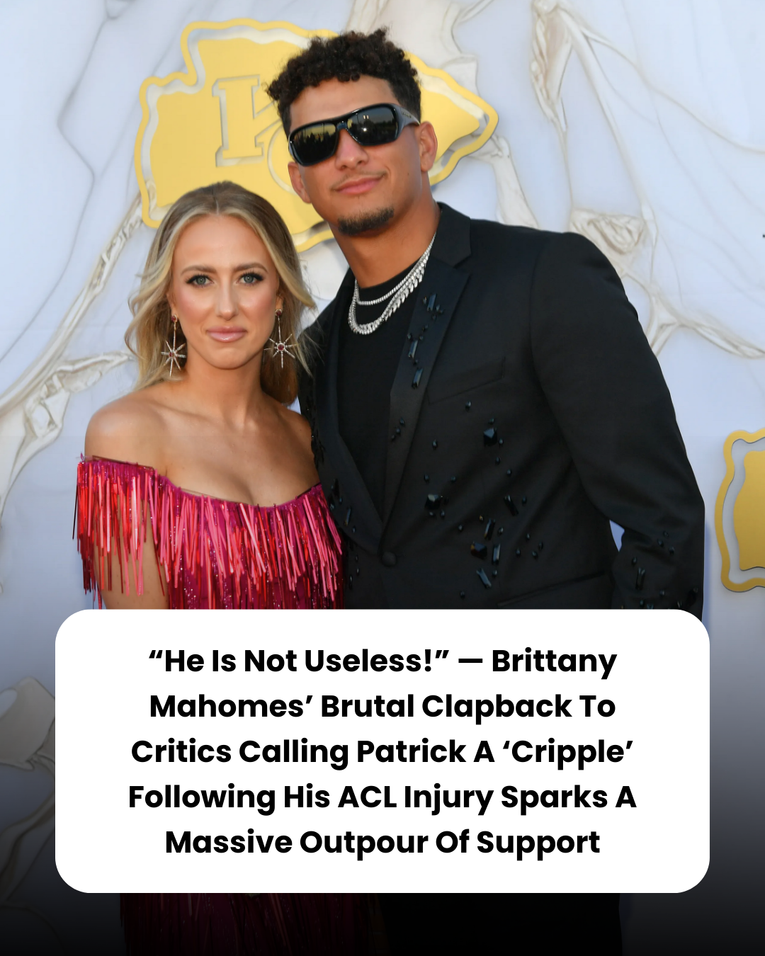 “He Is Not Useless!” — Brittany Mahomes’ Brutal Clapback To Critics Calling Patrick A ‘Cripple’ Following His ACL Injury Sparks A Massive Outpour Of Support