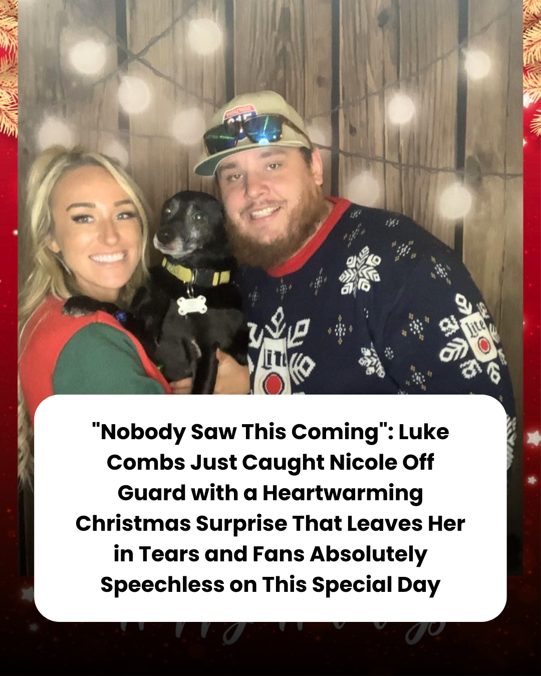 “Nobody Saw This Coming”: Luke Combs Just Caught Nicole Off Guard with a Heartwarming Christmas Surprise That Leaves Her in Tears and Fans Absolutely Speechless on This Special Day