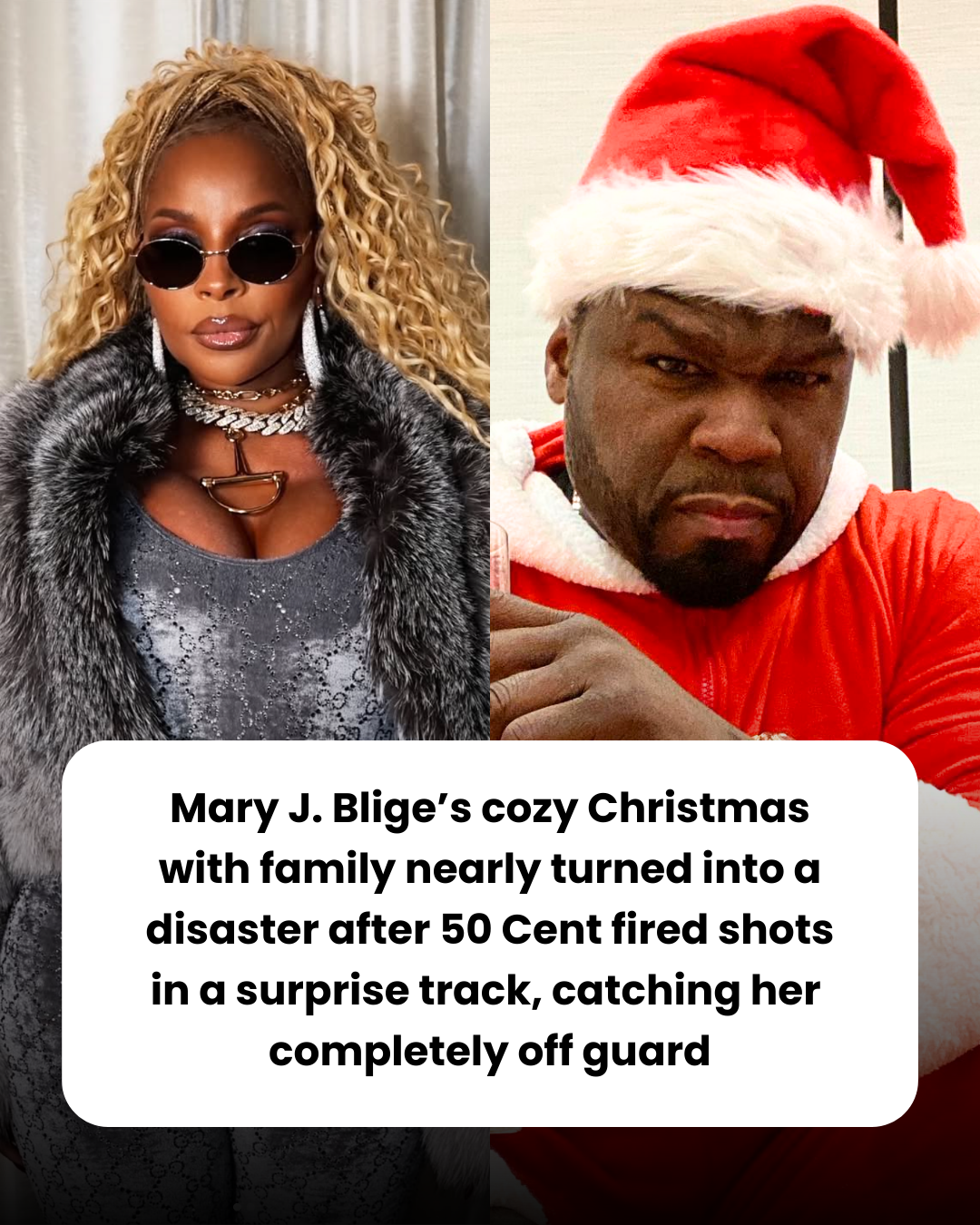 Mary J. Blige’s cozy Christmas with family nearly turned into a disaster after 50 Cent fired shots in a surprise track, catching her  completely off guard