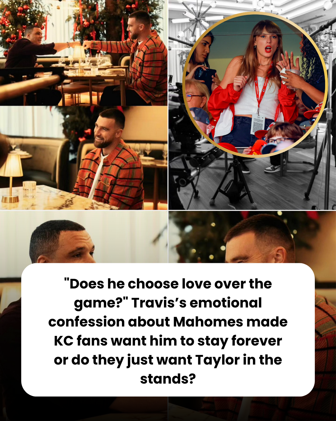 “Does he choose love over the game?” Travis’s emotional confession about Mahomes made KC fans want him to stay forever or do they just want Taylor in the stands?