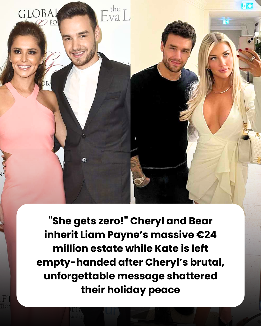 “She gets zero!” Cheryl and Bear inherit Liam Payne’s massive €24 million estate while Kate is left empty-handed after Cheryl’s brutal, unforgettable message shattered their holiday peace