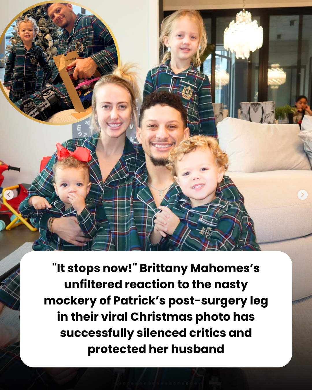 “It stops now!” Brittany Mahomes’s unfiltered reaction to the nasty mockery of Patrick’s post-surgery leg in their viral Christmas photo has successfully silenced critics and protected her husband