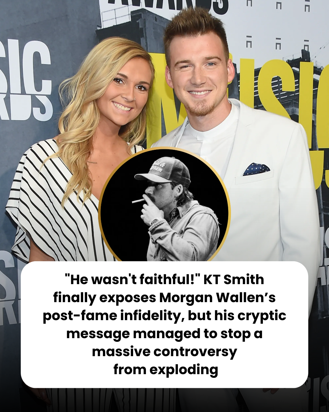 “He Wasn’t Faithful!” KT Smith Finally Exposes Morgan Wallen’s Post-Fame Infidelity, but His Cryptic Message Managed to Stop a Massive Controversy From Exploding