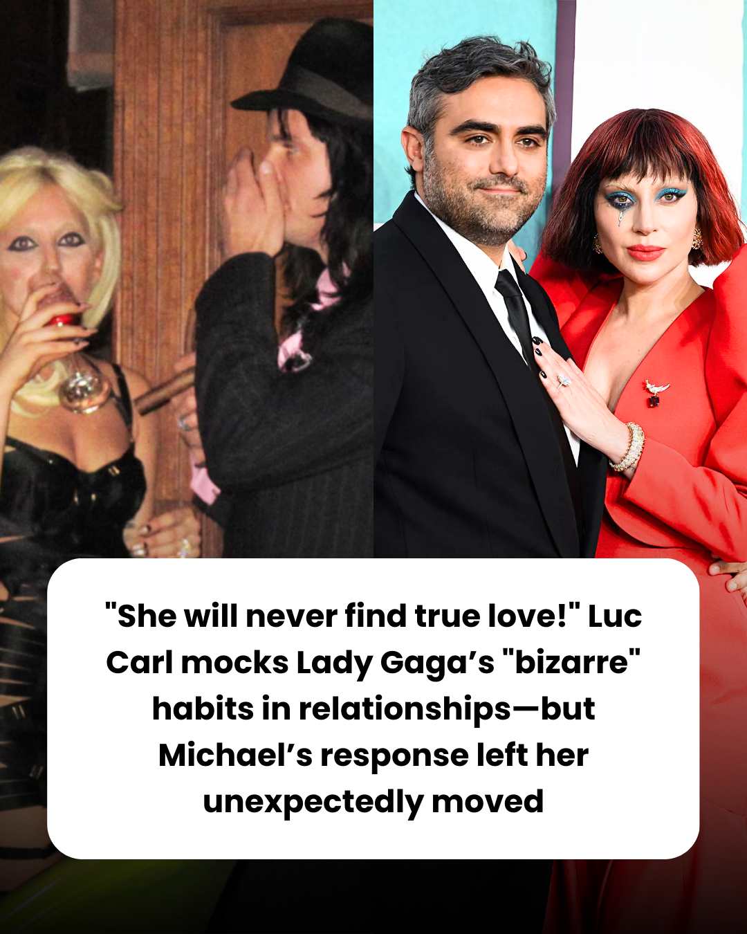 “She will never find true love!” Luc Carl mocks Lady Gaga’s “bizarre” habits in relationships—but Michael’s response left her unexpectedly moved