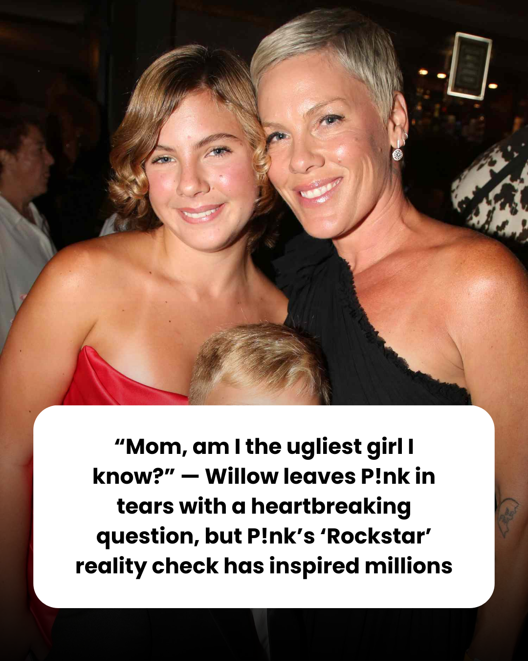 “Mom, am I the ugliest girl I know?” — Willow leaves P!nk in tears with a heartbreaking question, but P!nk’s ‘Rockstar’ reality check has inspired millions