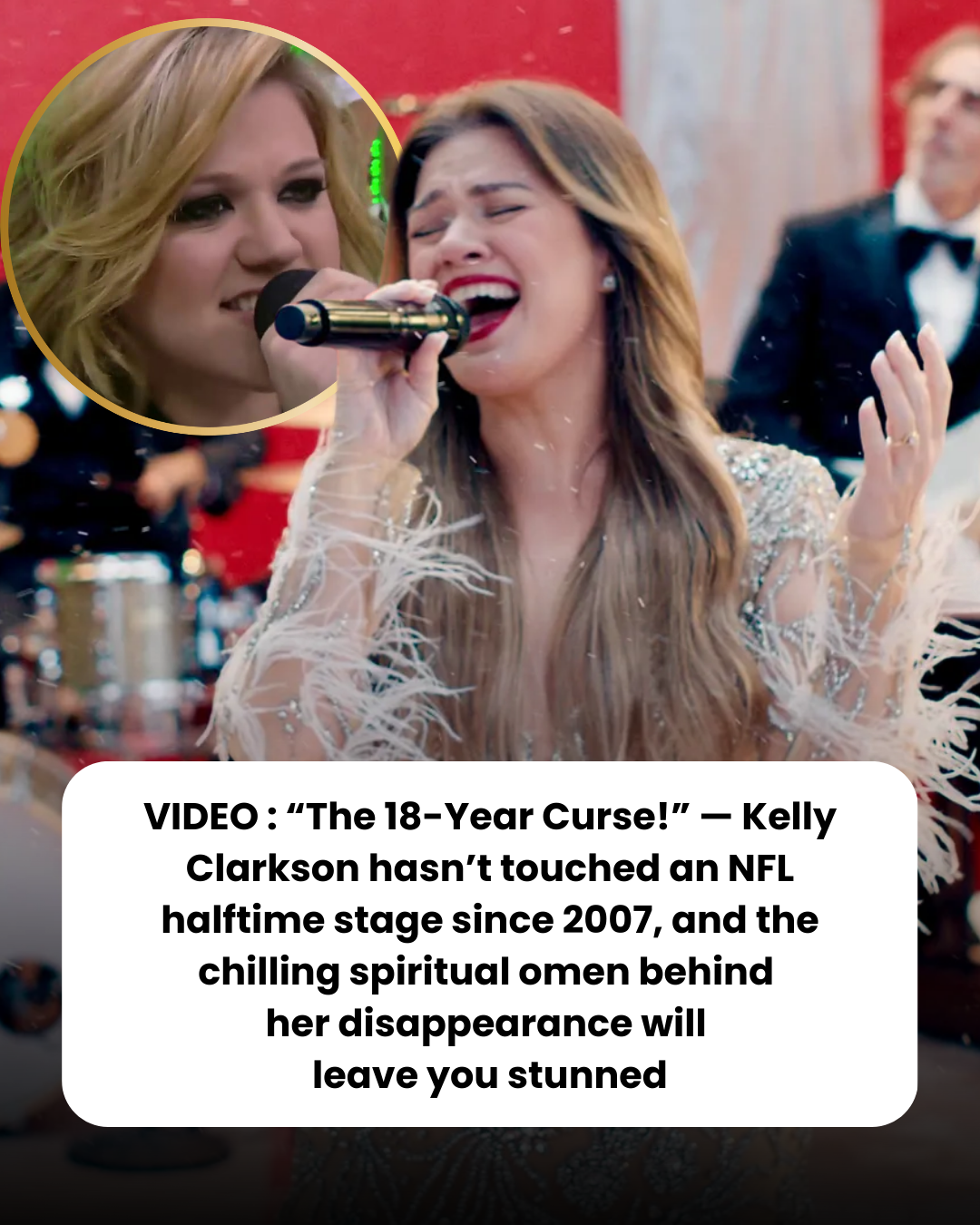 “The 18-Year Curse!” — Kelly Clarkson hasn’t touched an NFL halftime stage since 2007, and the chilling spiritual omen behind her disappearance will leave you stunned.