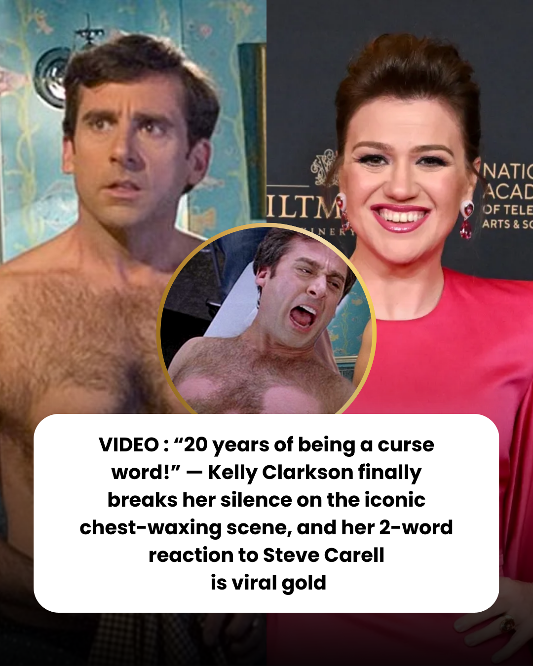 VIDEO : “20 years of being a curse word!” — Kelly Clarkson finally breaks her silence on the iconic chest-waxing scene, and her 2-word reaction to Steve Carell  is viral gold