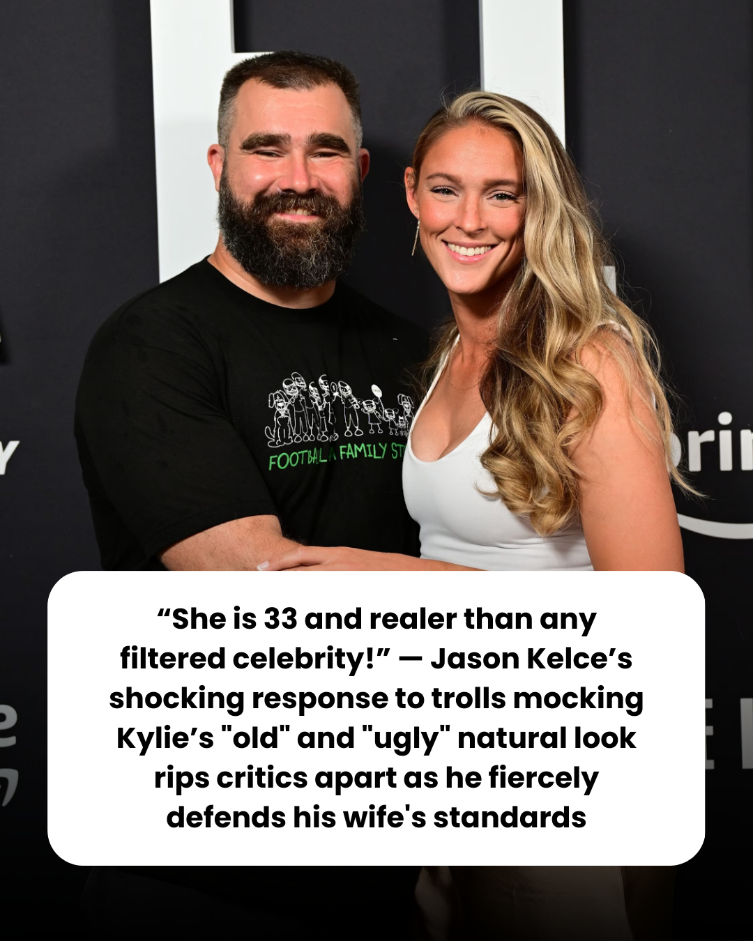 “She is 33 and realer than any filtered celebrity!” — Jason Kelce’s shocking response to trolls mocking Kylie’s “old” and “ugly” natural look rips critics apart as he fiercely defends his wife’s standards
