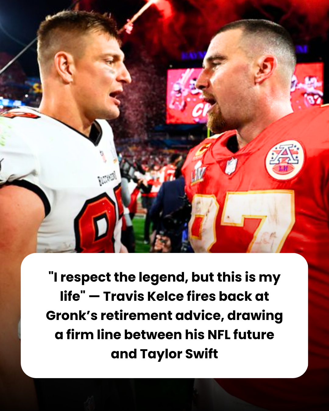 “I respect the legend, but this is my life” — Travis Kelce fires back at Gronk’s retirement advice, drawing a firm line between his NFL future and Taylor Swift