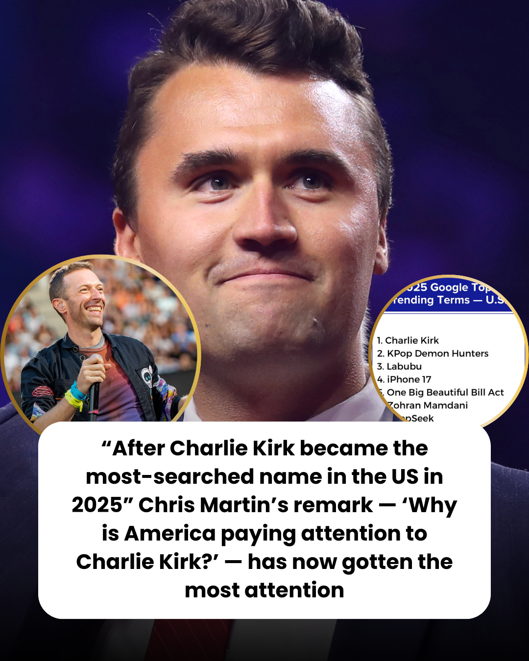 “After Charlie Kirk became the most-searched name in the US in 2025” Chris Martin’s remark — ‘Why is America paying attention to Charlie Kirk?’ — has now gotten the most attention