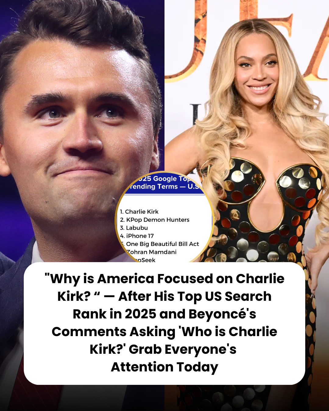 “Why is America Focused on Charlie Kirk? “ — After His Top US Search Rank in 2025 and Beyoncé’s Comments Asking ‘Who is Charlie Kirk?’ Grab Everyone’s  Attention Today