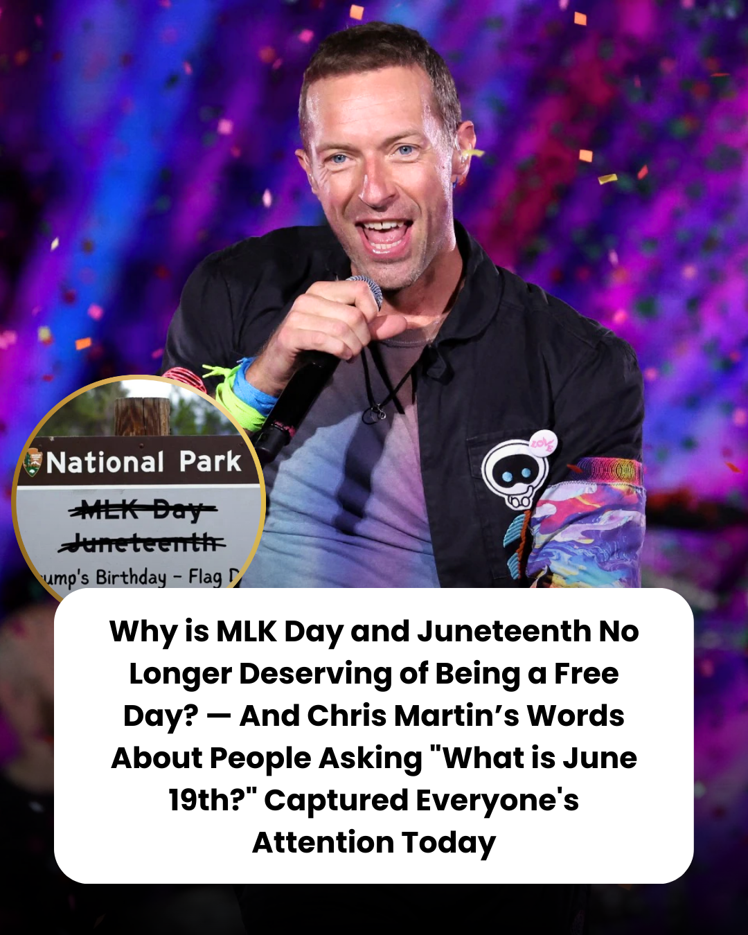 Why is MLK Day and Juneteenth No Longer Deserving of Being a Free Day? — And Chris Martin’s Words About People Asking “What is June 19th?” Captured Everyone’s Attention Today
