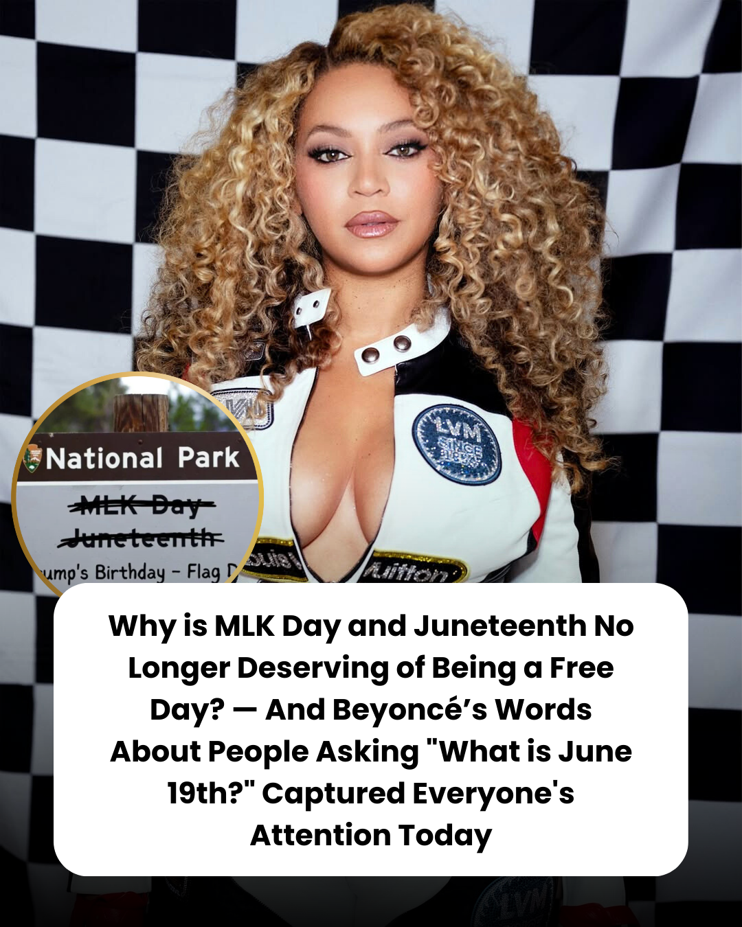 Why is MLK Day and Juneteenth No Longer Deserving of Being a Free Day? — And Beyoncé’s Words About People Asking “What is June 19th?” Captured Everyone’s Attention Today
