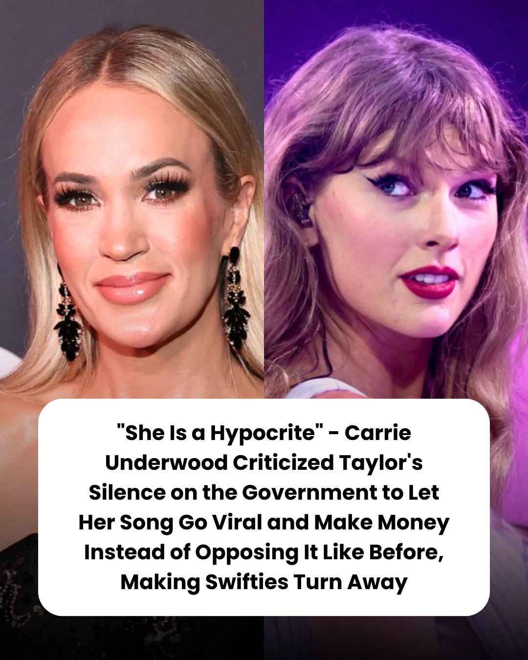 “She Is a Hypocrite” – Carrie Underwood Criticized Taylor’s Silence on the Government to Let Her Song Go Viral and Make Money Instead of Opposing It Like Before, Making Swifties Turn Away