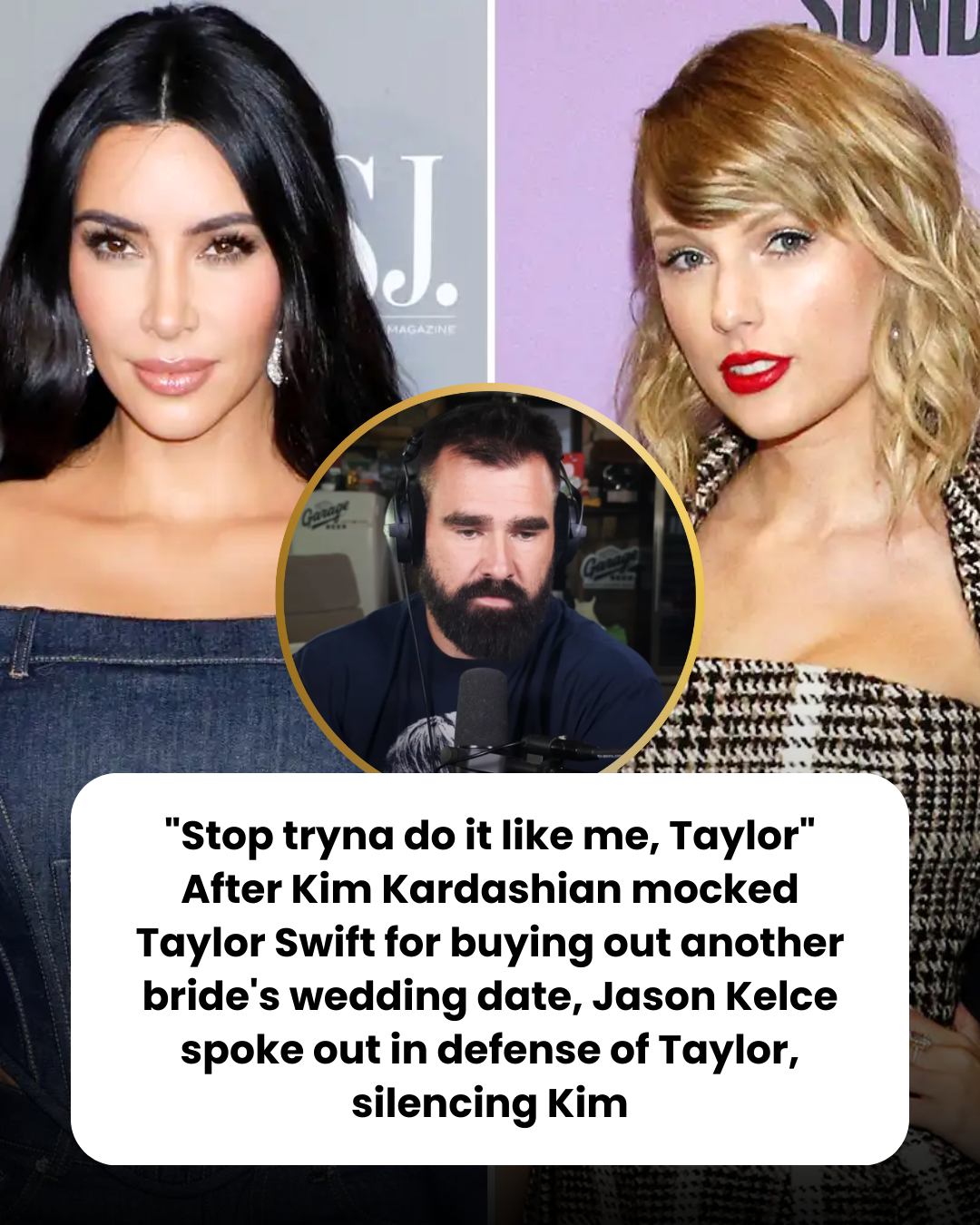 “Stop tryna do it like me, Taylor” After Kim Kardashian mocked Taylor Swift for buying out another bride’s wedding date, Jason Kelce spoke out in defense of Taylor, silencing Kim