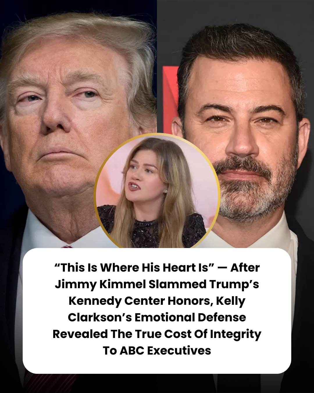 “This Is Where His Heart Is” — After Jimmy Kimmel Slammed Trump’s Kennedy Center Honors, Kelly Clarkson’s Emotional Defense Revealed The True Cost Of Integrity To ABC Executives