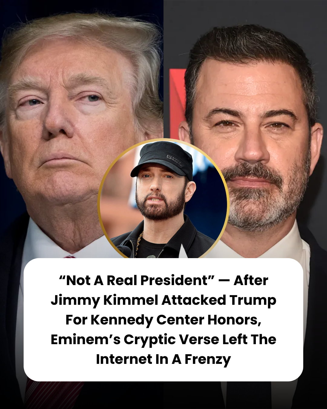 “Not A Real President” — After Jimmy Kimmel Attacked Trump For Kennedy Center Honors, Eminem’s Cryptic Verse Left The Internet In A Frenzy