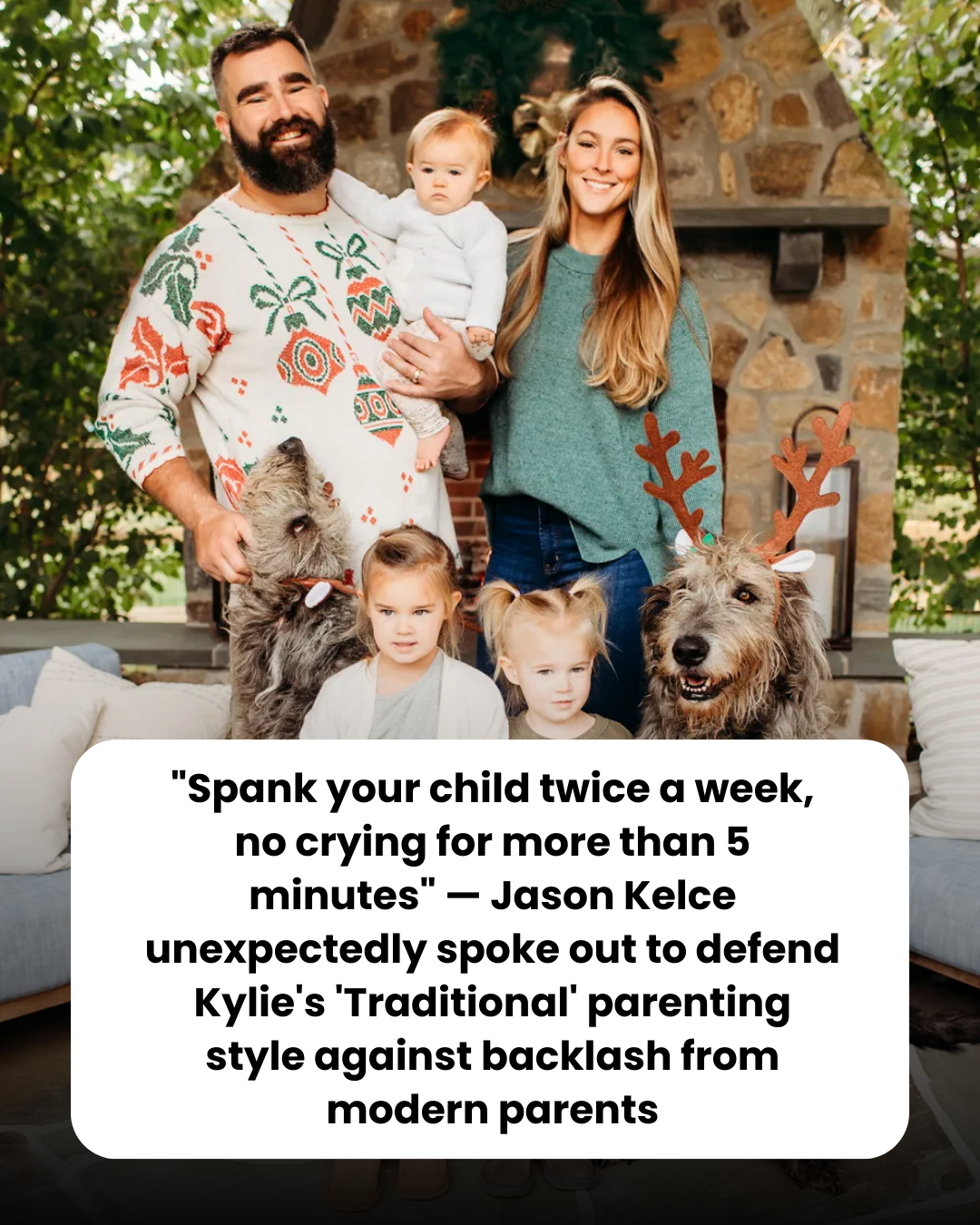 “Spank your child twice a week, no crying for more than 5 minutes” — Jason Kelce unexpectedly spoke out to defend Kylie’s ‘Traditional’ parenting style against backlash from modern parents