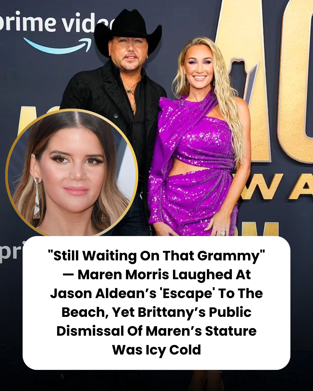 “Still Waiting On That Grammy” — Maren Morris Laughed At Jason Aldean’s ‘Escape’ To The Beach, Yet Brittany’s Public Dismissal Of Maren’s Stature Was Icy Cold
