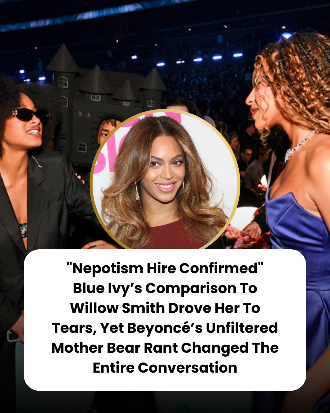 “Nepotism Hire Confirmed” Blue Ivy’s Comparison To Willow Smith Drove Her To Tears, Yet Beyoncé’s Unfiltered Mother Bear Rant Changed The Entire Conversation