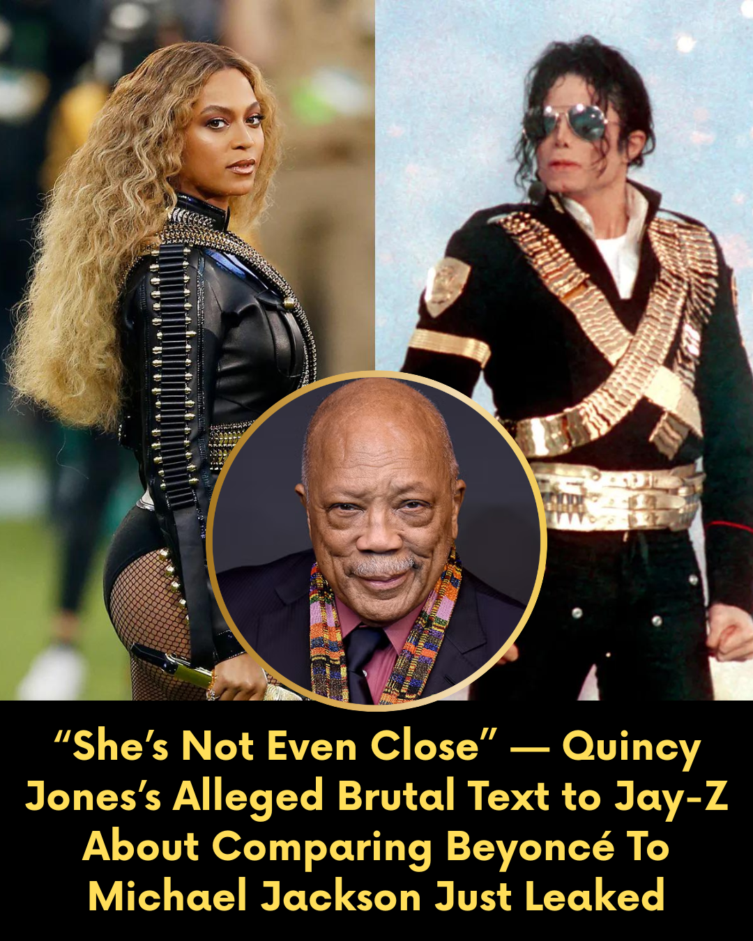 “She’s Not Even Close” — Quincy Jones’s Alleged Brutal Text to Jay-Z About Comparing Beyoncé To Michael Jackson Just Leaked