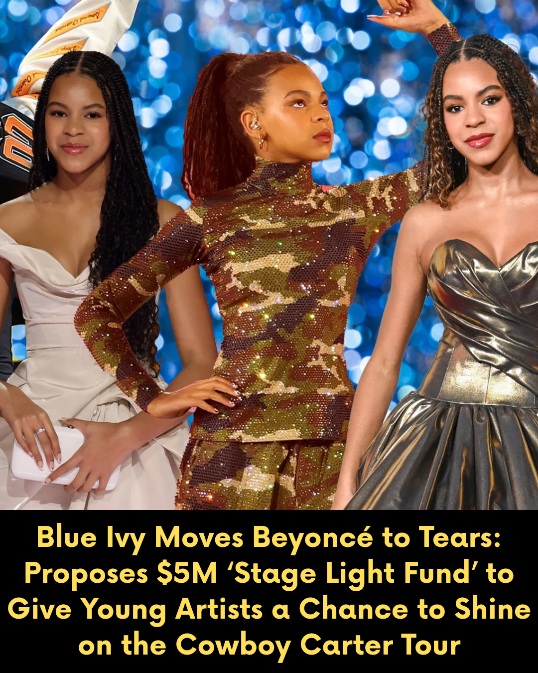 Blue Ivy Moves Beyoncé to Tears: Proposes $5M ‘Stage Light Fund’ to Give Young Artists a Chance to Shine on the Cowboy Carter Tour