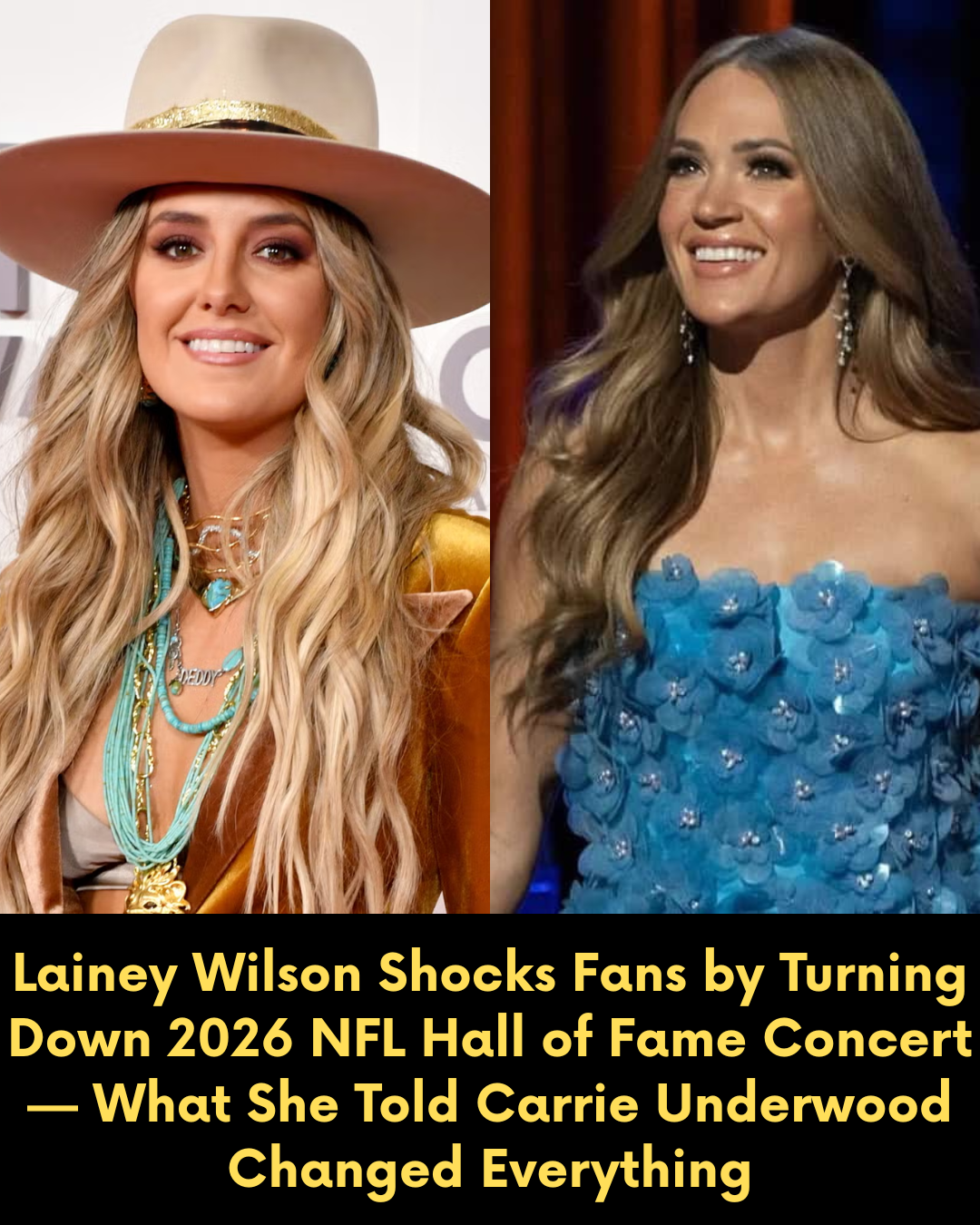 Lainey Wilson Shocks Fans by Turning Down 2026 NFL Hall of Fame Concert — What She Told Carrie Underwood Changed Everything