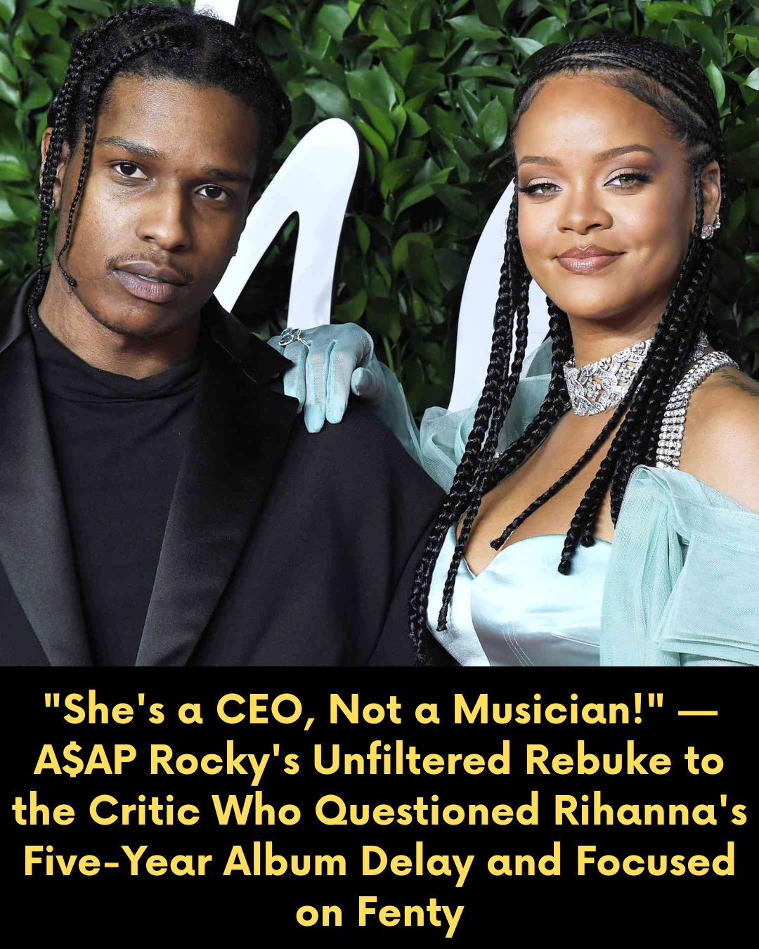 “She’s a CEO, Not a Musician!” — A$AP Rocky’s Unfiltered Rebuke to the Critic Who Questioned Rihanna’s Five-Year Album Delay and Focused on Fenty