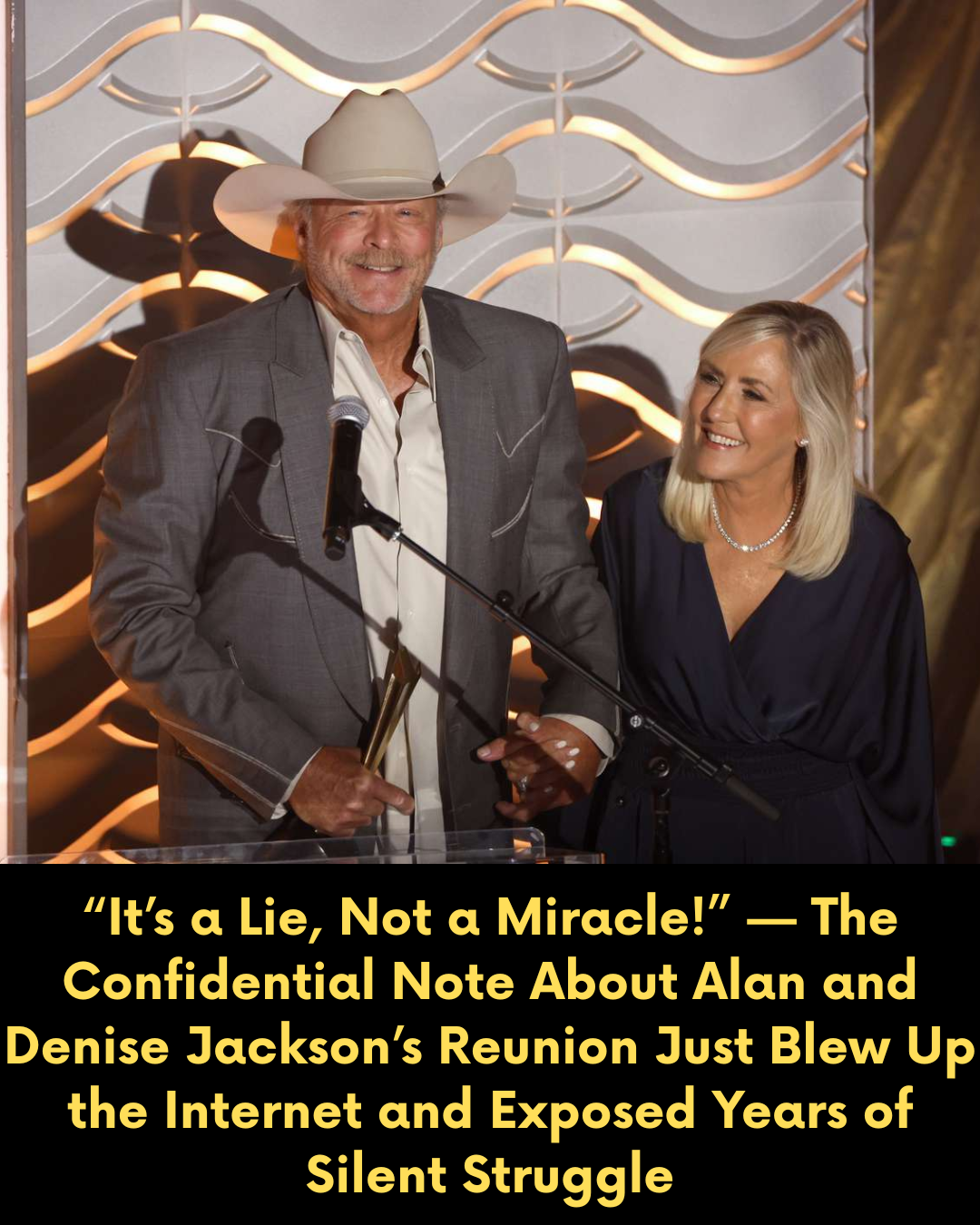 “It’s a Lie, Not a Miracle!” — The Confidential Note About Alan and Denise Jackson’s Reunion Just Blew Up the Internet and Exposed Years of Silent Struggle