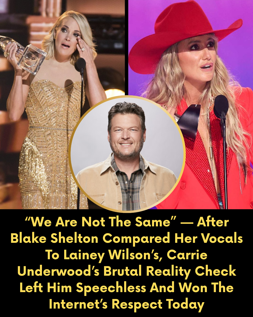“We Are Not The Same” — After Blake Shelton Compared Her Vocals To Lainey Wilson’s, Carrie Underwood’s Brutal Reality Check Left Him Speechless And Won The Internet’s Respect Today