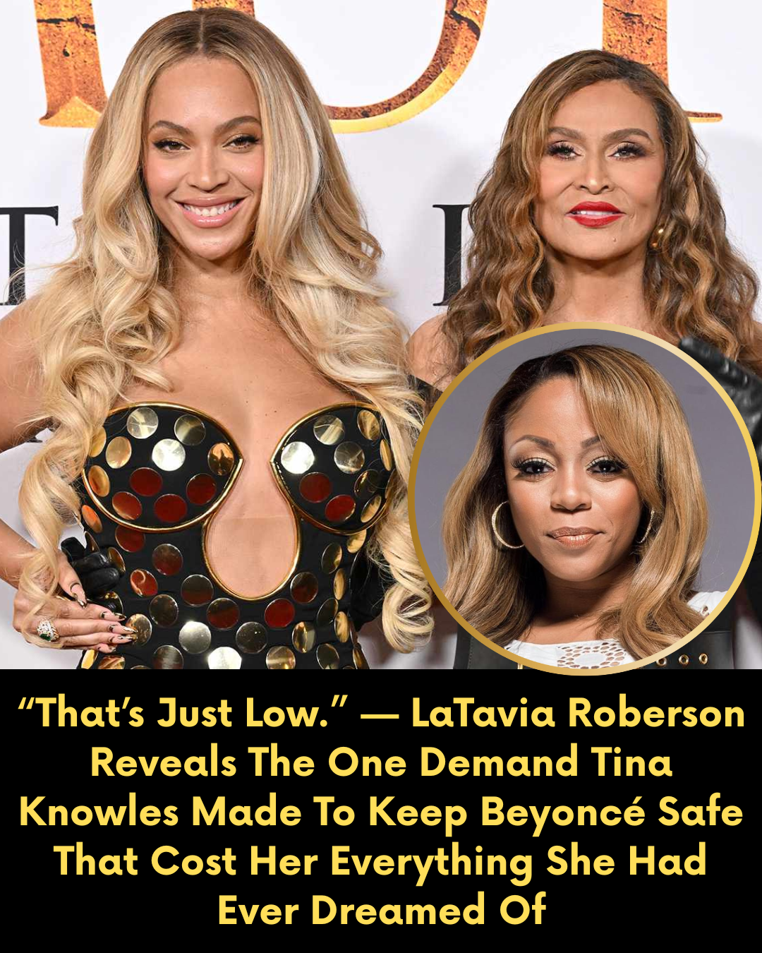 “That’s Just Low.” — LaTavia Roberson Reveals The One Demand Tina Knowles Made To Keep Beyoncé Safe That Cost Her Everything She Had Ever Dreamed Of