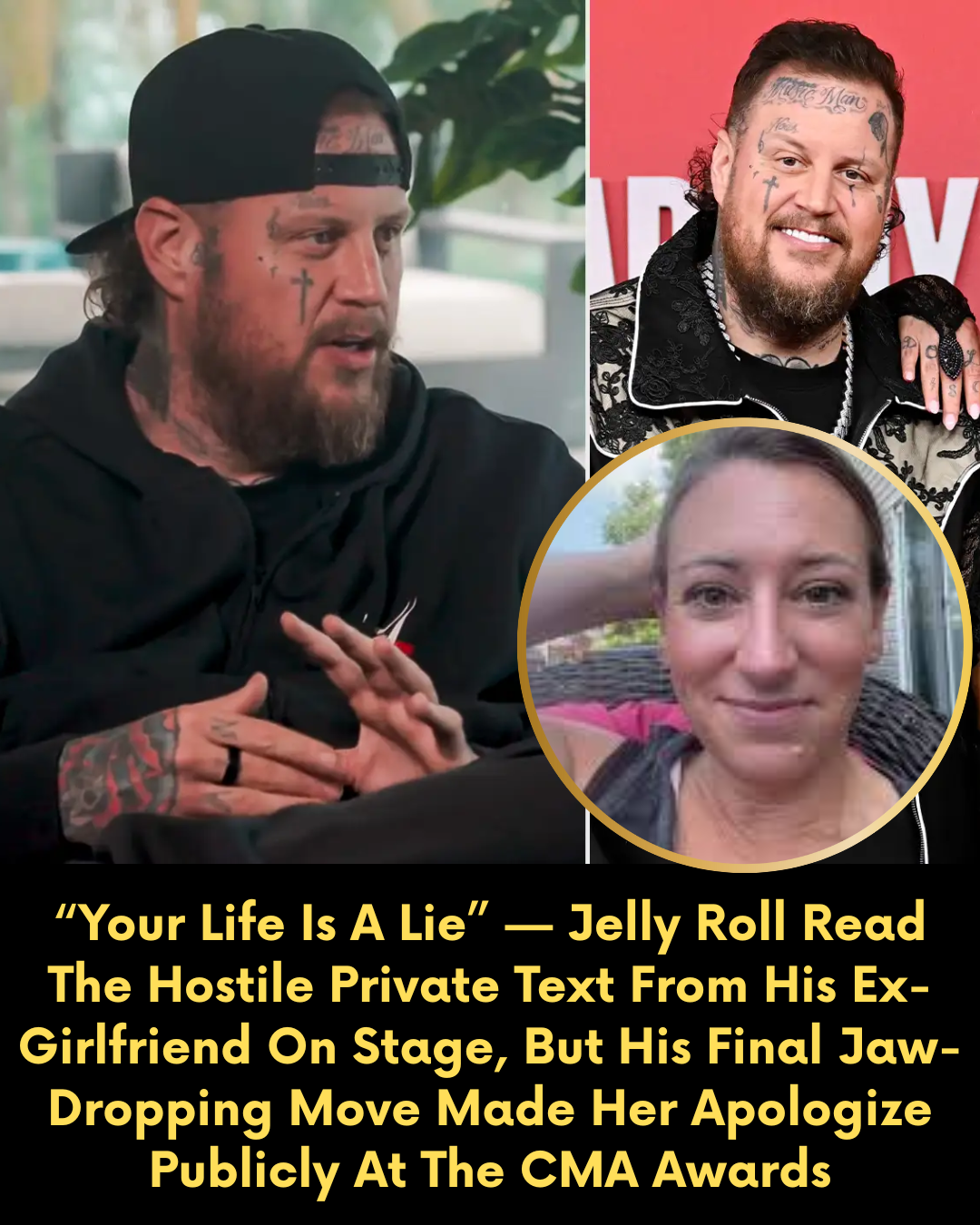 “Your Life Is A Lie” — Jelly Roll Read The Hostile Private Text From His Ex-Girlfriend On Stage, But His Final Jaw-Dropping Move Made Her Apologize Publicly At The CMA Awards