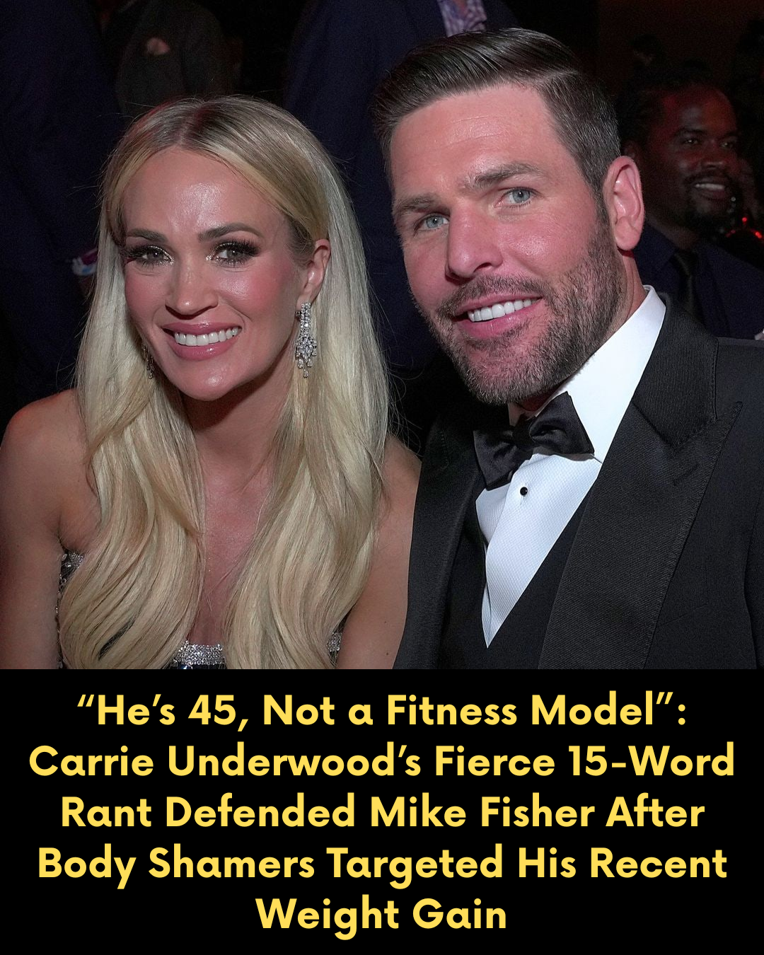 “He’s 45, Not a Fitness Model”: Carrie Underwood’s Fierce 15-Word Rant Defended Mike Fisher After Body Shamers Targeted His Recent Weight Gain