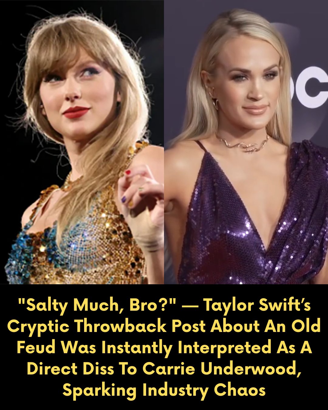 “Salty Much, Bro?” — Taylor Swift’s Cryptic Throwback Post About An Old Feud Was Instantly Interpreted As A Direct Diss To Carrie Underwood, Sparking Industry Chaos