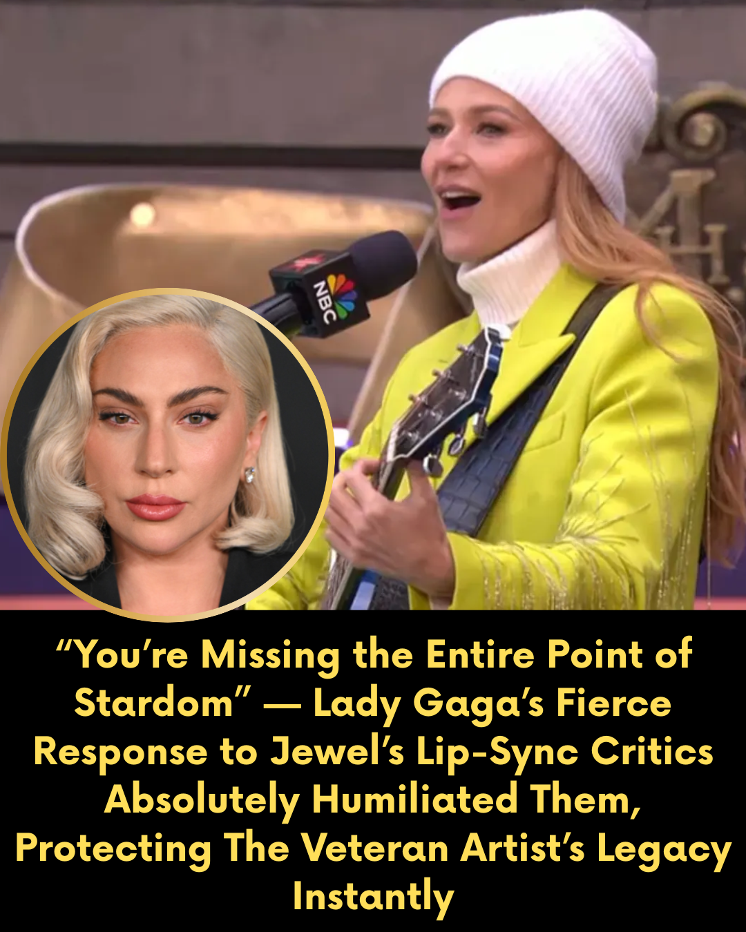 “You’re Missing the Entire Point of Stardom” — Lady Gaga’s Fierce Response to Jewel’s Lip-Sync Critics Absolutely Humiliated Them, Protecting The Veteran Artist’s Legacy Instantly