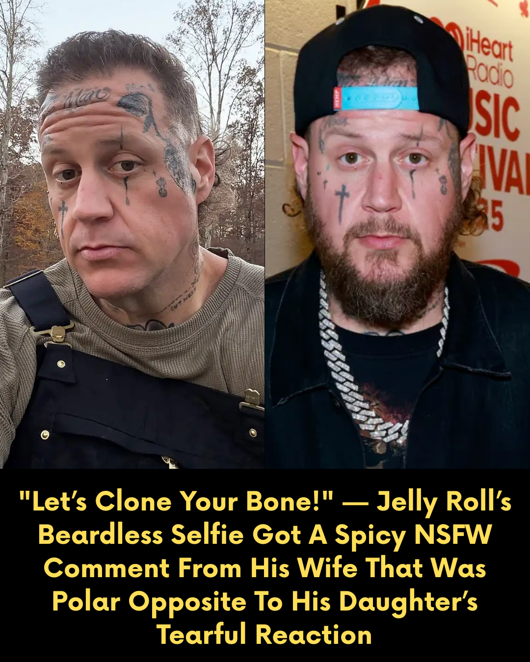 “Let’s Clone Your Bone!” — Jelly Roll’s Beardless Selfie Got A Spicy NSFW Comment From His Wife That Was Polar Opposite To His Daughter’s Tearful Reaction