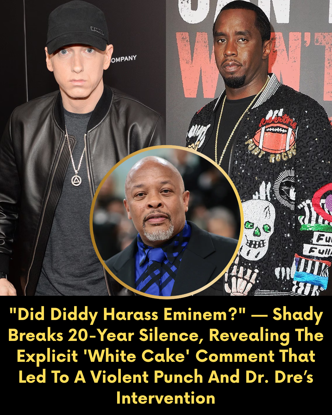 “Did Diddy Harass Eminem?” — Shady Breaks 20-Year Silence, Revealing The Explicit ‘White Cake’ Comment That Led To A Violent Punch And Dr. Dre’s Intervention