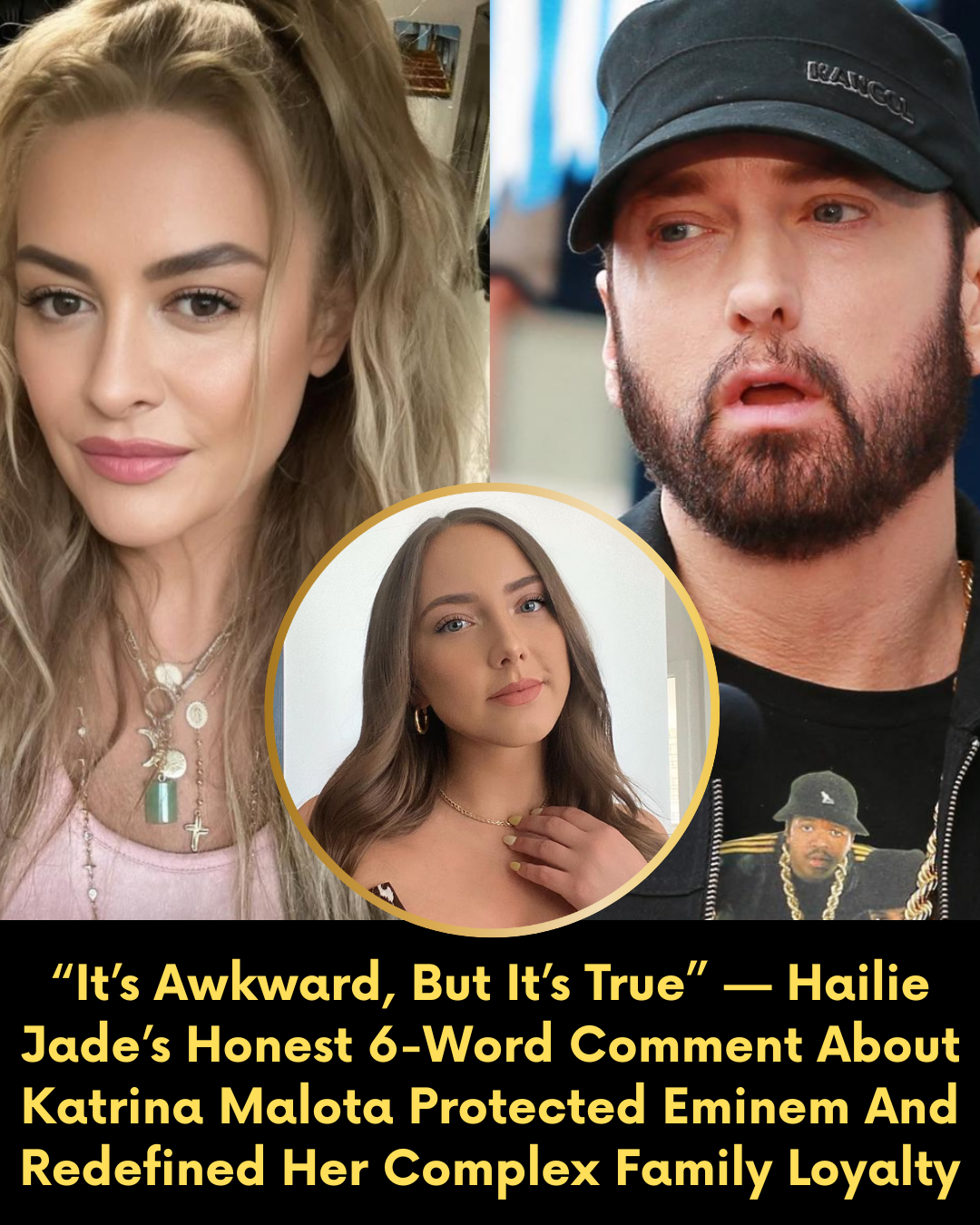 “It’s Awkward, But It’s True” — Hailie Jade’s Honest 6-Word Comment About Katrina Malota Protected Eminem And Redefined Her Complex Family Loyalty