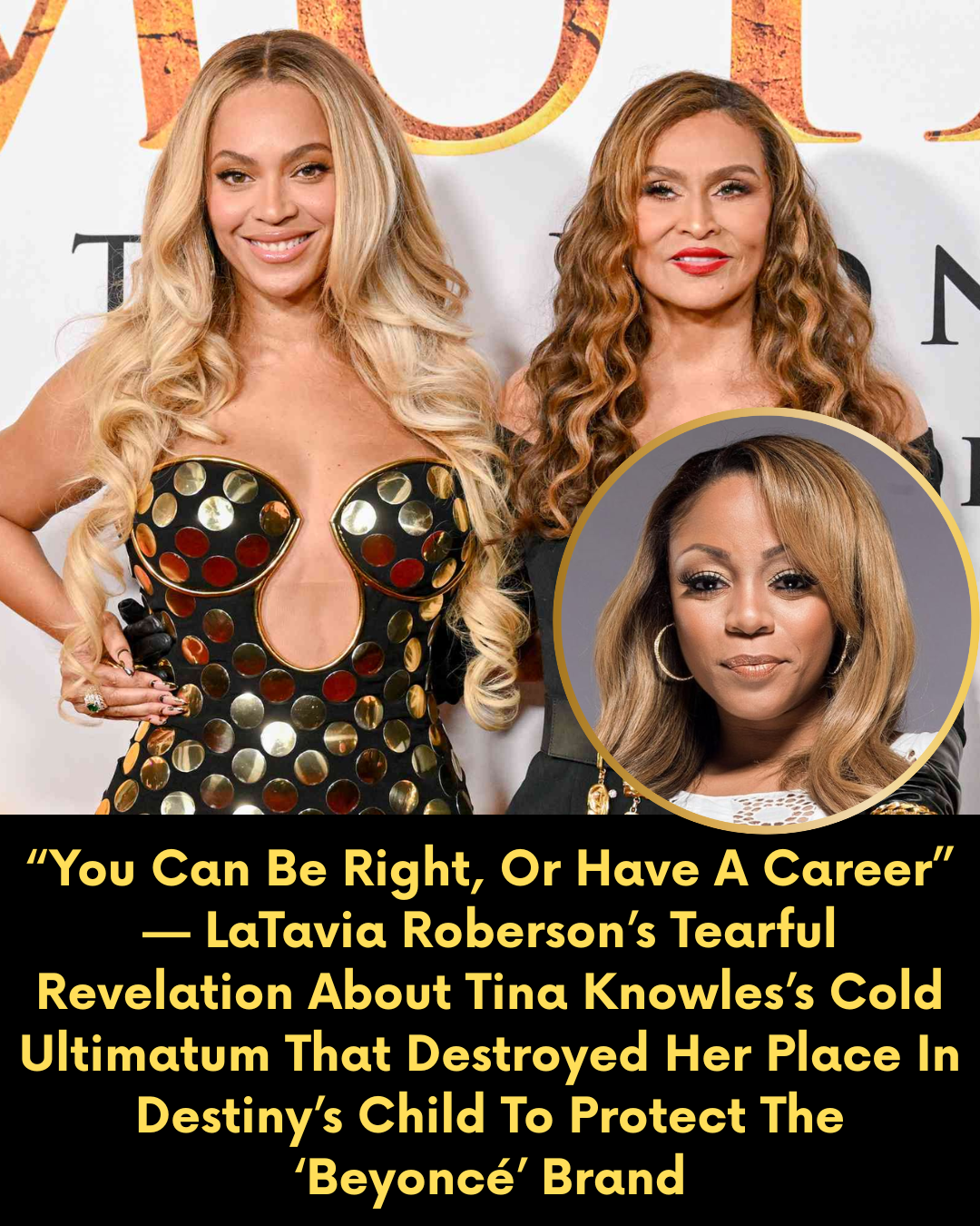 “You Can Be Right, Or Have A Career” — LaTavia Roberson’s Tearful Revelation About Tina Knowles’s Cold Ultimatum That Destroyed Her Place In Destiny’s Child To Protect The ‘Beyoncé’ Brand
